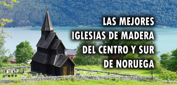 ▷ Las mejores iglesias de madera del centro y sur de Noruega